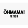OHMAMA FETISH